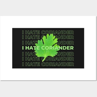 I Hate Coriander Posters and Art